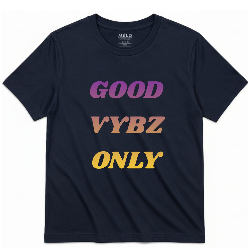 Good Vybz Only Tee – by Mélo