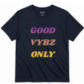 Good Vybz Only Tee – by Mélo